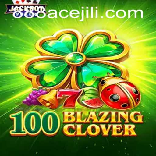 Discovering the Thrills of 100BlazingClover: A Gaming Experience with 888ACE